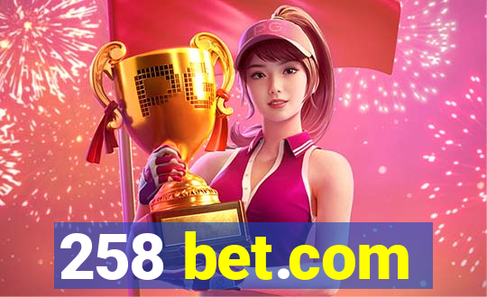 258 bet.com